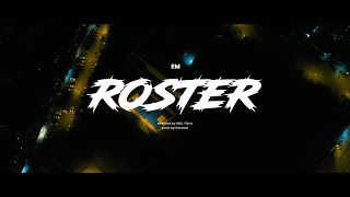 EM - ROSTER (Official Video) #ProdbyThiccBoi