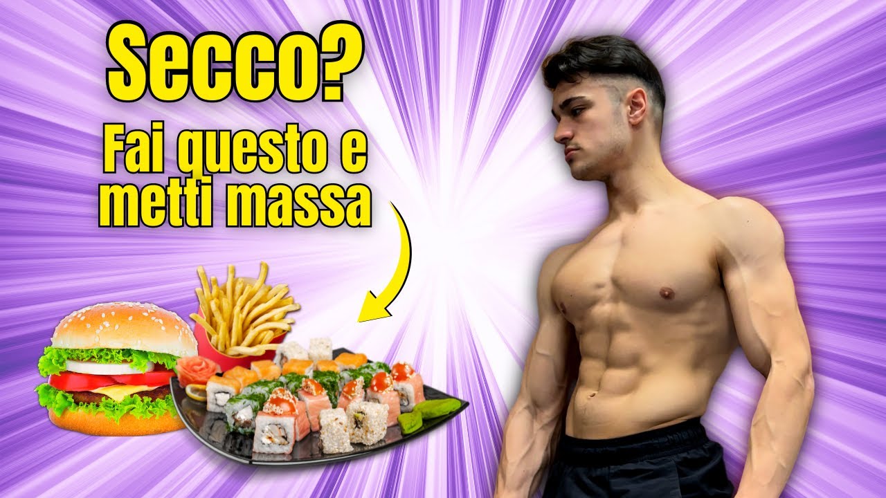 Sei SECCO? Fai Questo Per Mettere MASSA MUSCOLARE - YouTube