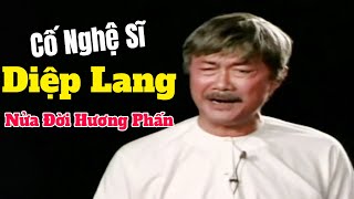 Trích Đoạn Cố Nghệ Sĩ Diệp Lang 