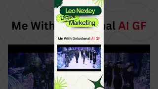 My delusional AI GF 🤖💔 Is this love or just good coding? #LeoNexley #digitalmarketing #startuplife