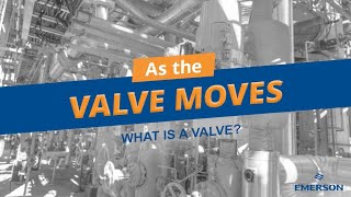 As the Valve Moves, episode 1: What is a valve?