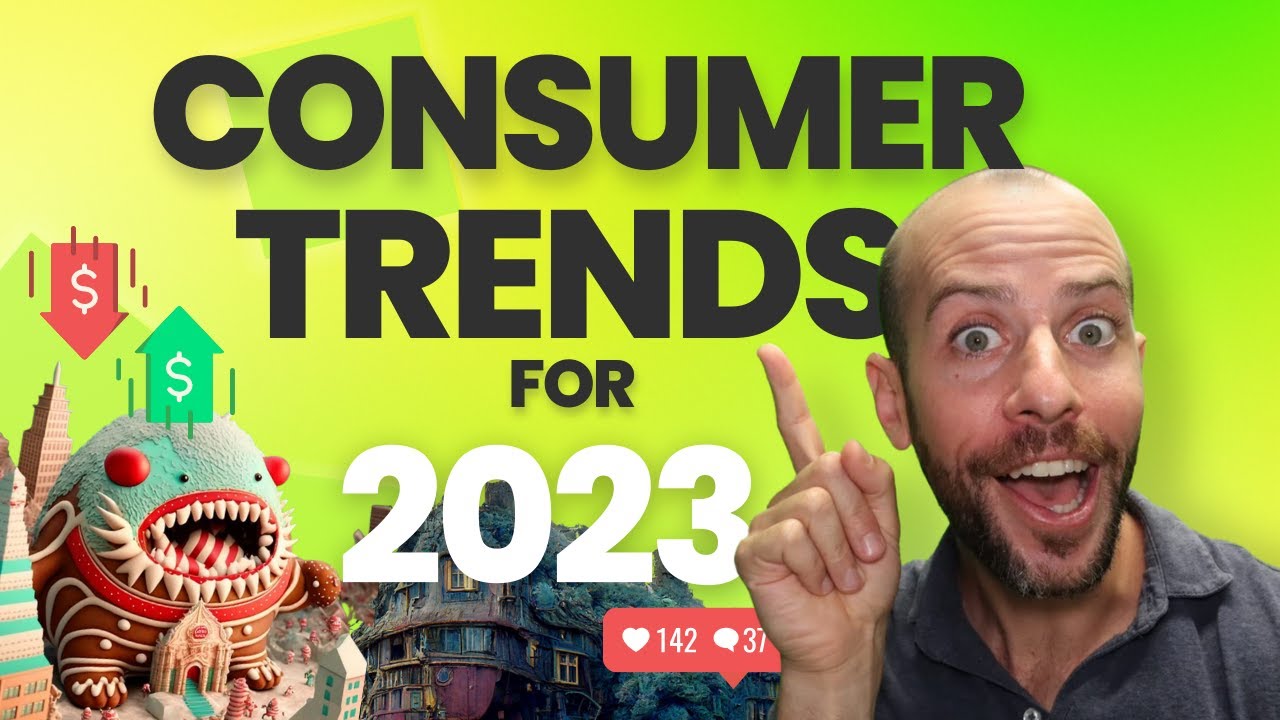 THE BIGGEST CONSUMER TRENDS IN 2023 - HERE IS WHAT'S COMING? - YouTube