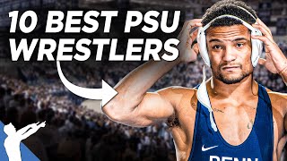 Penn State's 10 BEST Wrestlers in History! (PSU Wrestling)