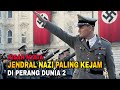 KISAH NYATA!! JENDRAL NAZ1 PALING KEJ4M DI PER4NG DUNIA