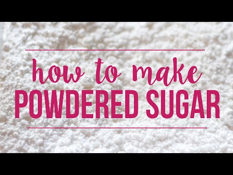 How to Make Powdered Sugar | 5 Minute Baking Tip How to Make Powdered Sugar | 5 Minute Baking Tip