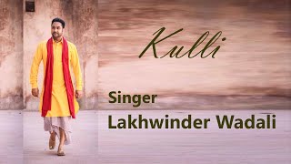 🔴Kulli || Lakhwinder Wadali New Song Maula || Darbar Mandali Shrif