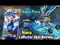 NANA COLLECTOR SKIN REVIEW!💙AQUA PURA🌊💧💙