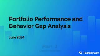 Portfolio Performance and Behavior Gap Analysis - Part 2