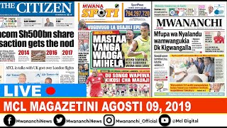 LIVE: MAGAZETINI 09, 2019 MFUPA WA NYALANDU WAMWANGUKIA DK KIGWANGALA