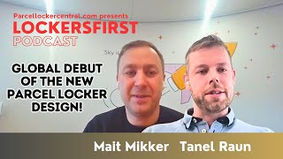 Lockersfirst podcast with Mait Mikker, PicaPac, and Tanel Raun, Parcel Sea, hosted by Andre