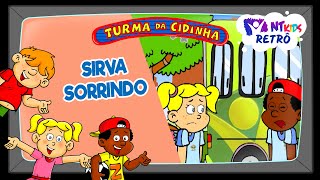 TURMA DA CIDINHA - SIRVA SORRINDO