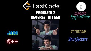 LeetCode Problem 7 | Reverse Integer | Python | Java | C++ | JavaScript