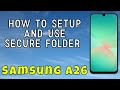 How to setup and use secure folder Samsung A26 || Secure Folder