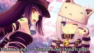 Millionaires - Microphone NIGHTCORE