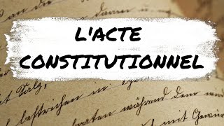 L'Acte constitutionnel