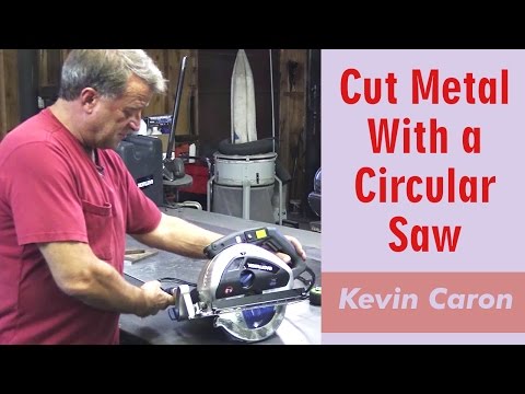 How to Cut Metal With A Circular Saw - Kevin Caron How to Cut Metal With A Circular Saw - Kevin Caron