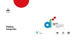 Palabras inaugurales 2º Foro Iberoamericano de Investigación y Diseño