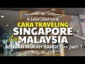 SANGAT MURAH TRAVELING Ke MALAYSIA LEWAT SINGAPORE • PART 1 • Cara Beli Tiket MRT Singapore • Wisata