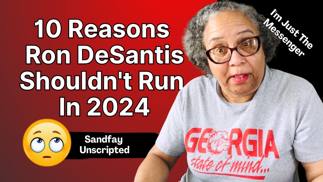 Here Are 10 Reasons Why Ron DeSantis Should Not Run For President In ...