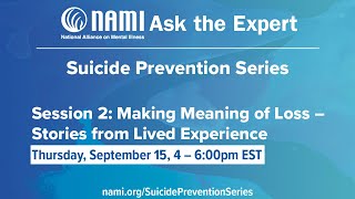 NAMI Ask the Expert: Making Meaning of Loss — Stories from Lived Experience