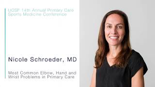 Most Common Elbow, Hand and Wrist Problems in Primary Care - Nicole Schroeder, MD
