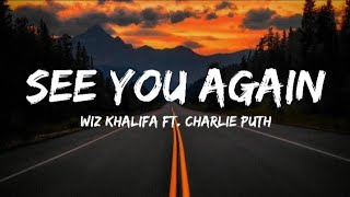 Wiz Khalifa - See You Again ft. Charlie Puth (Lyrics)