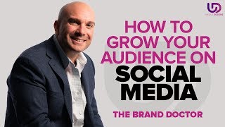 Social Media Presence: How to Grow & Engage your Social Media Presence (2019) - The Brand Doctor