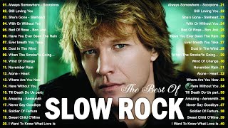 Best Slow Rock Ballads 70s 80s 90s 🔥 Bon Jovi, Aerosmith, Scorpions, U2, Led Zeppelin, Guns N Roses