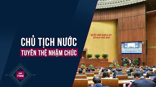 Tân Chủ tịch nước Tô Lâm tuyên thệ nhậm chức | VTC Now