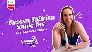 Testados & Aprovados: Escova Elétrica Ultrasônica Colgate Philips Sonic Pro