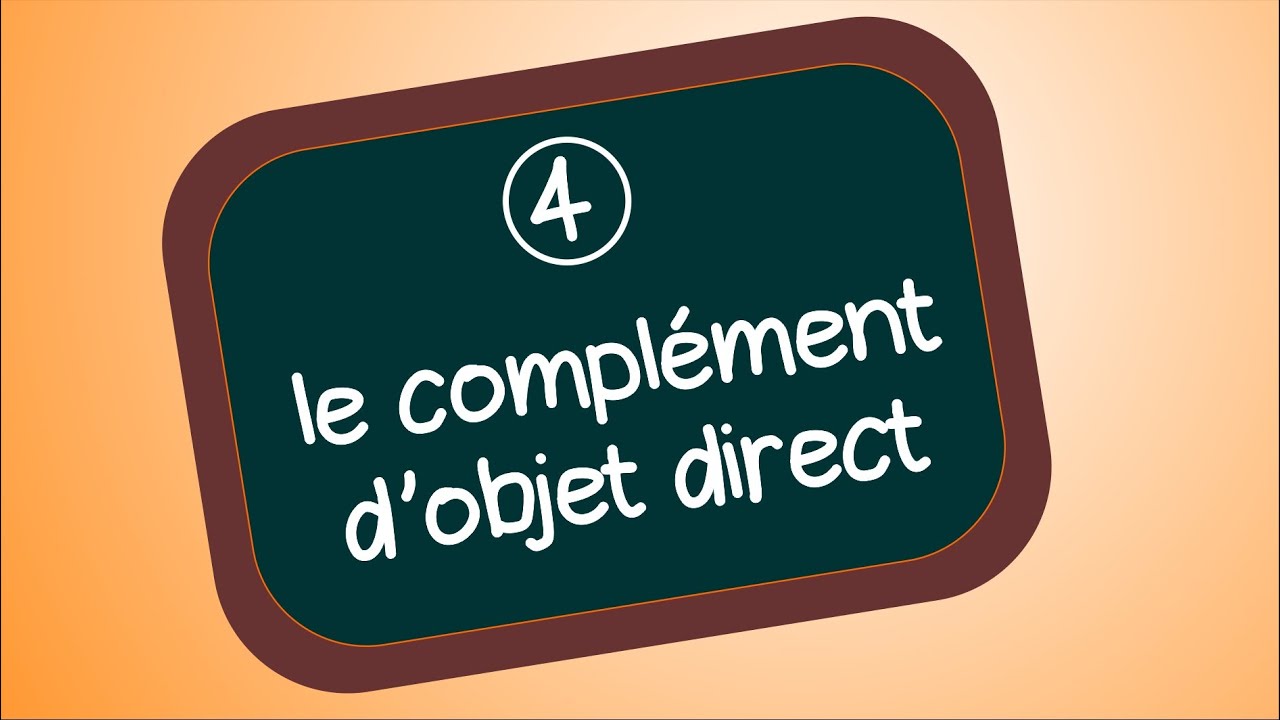 Le Complément D'objet Direct Ou COD (organisation De La Phrase) - YouTube