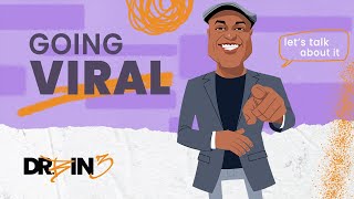 Dr. B in 3: Going Viral...