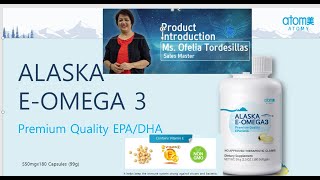 Product Introduction by Dr  Ofelia Tordesillas Atomy Alaska E Omega 3