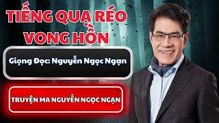 Nguyễn Ngọc Ngạn | Tiếng Quạ Réo Vong Hồn - Truyện Ma Hay Nhất Trong Năm | | 2024