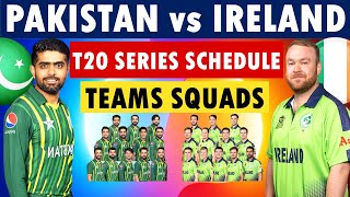 Pakistan vs Ireland T20 series schedule 2024 & teams squads. Pakistan Squad | Ireland Squad