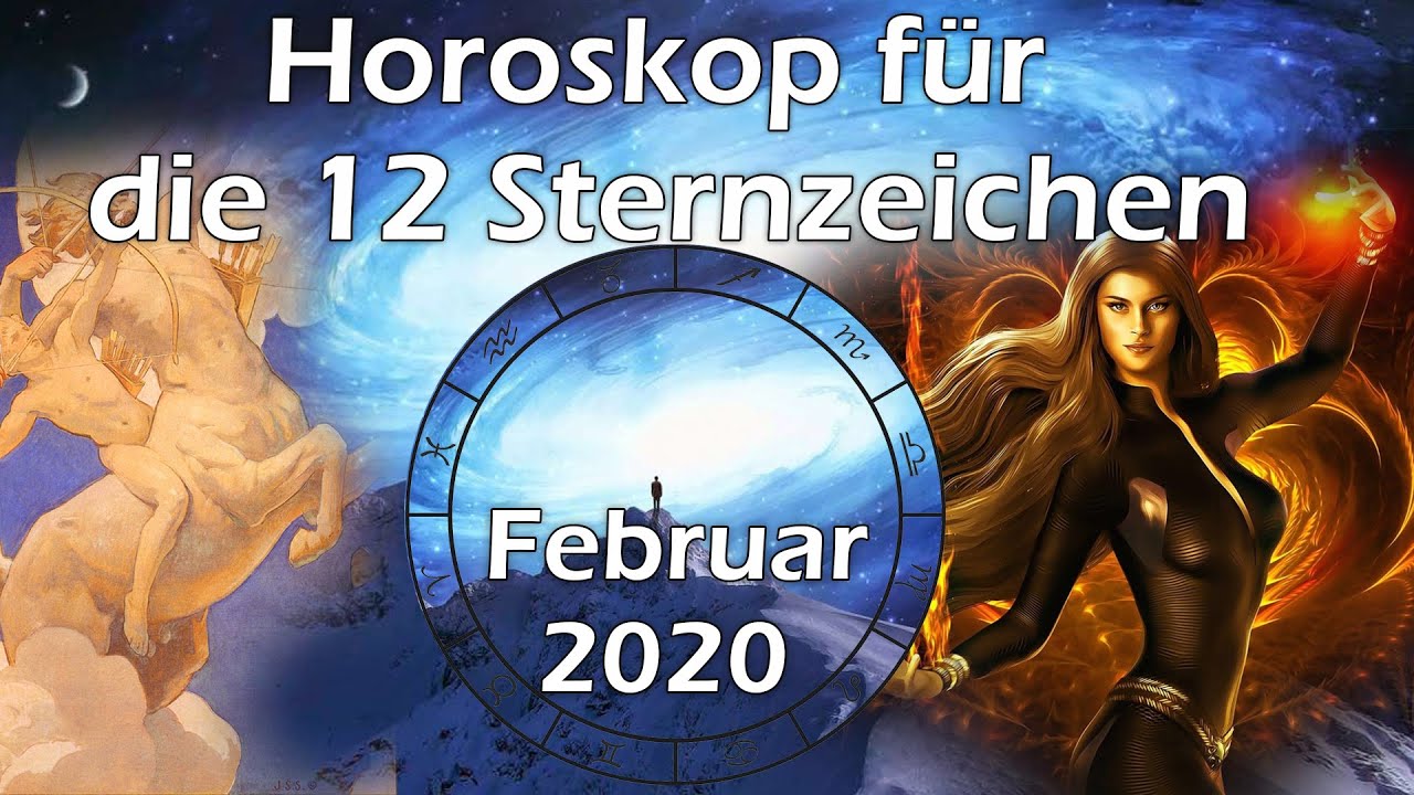 Horoskop Februar 2020 Für Die 12 Sternzeichen - YouTube