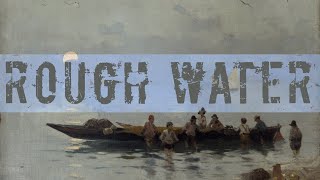 Rough Waters