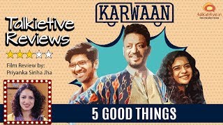 Karwaan | Irrfan Khan | Dulquer Salmaan | Mithila Palkar | Priyanka Sinha Jha | Talkietive Reviews