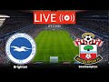 🔴Brighton & Hove Albion vs Southampton Live | Premier League Live Streaming Today | eFootball PES 21