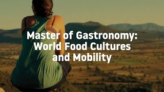 Master of Gastronomy: World Food Cultures and Mobility