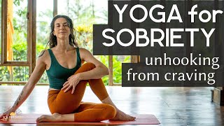 Day 2 - Yoga for Sobriety - Unhooking from Craving - Breath, Meditation & Flow