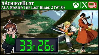 #AchieveHunt - ACA NeoGeo The Last Blade 2 (W10) - 1000G in 33m 26s!