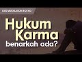 HUKUM KARMA, APAKAH BENAR ADA? || Gus Mukhlason Rosyid | Tayang Lagi