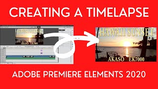 Adobe Premiere Elements 2020 Tutorial - How to create a Timelapse?