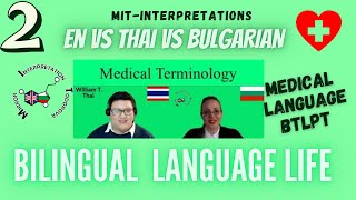 #2 Thai vs Bulgarian medical terminology Interpreting? How to Language master? wired