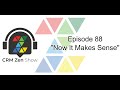 CRM Zen Show Episode 88