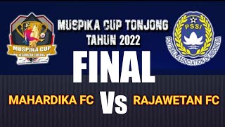 Full Adu Penalti MAHARDIKA FC VS RAJAWETAM FC Final Muspika Cup Kecamatan Tonjong