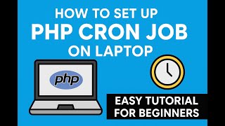 How to Set Up PHP Cron Job on Laptop | Easy Tutorial for Beginners (2025 Guide)