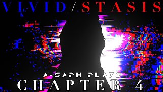 vivid/stasis - Chapter 4 PLAYTHROUGH