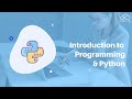 Introduction to Programming & Python | Python for Machine Learning | Session 1